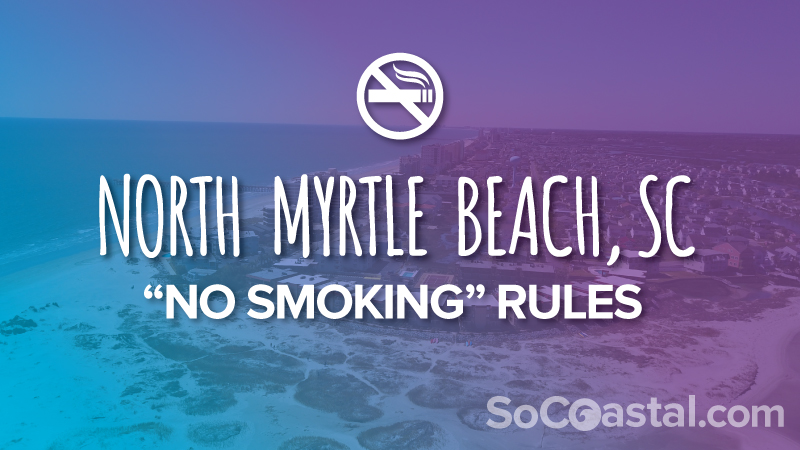 No Smoking Rules for North Myrtle Beach SC